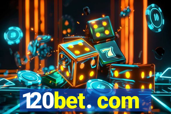 120bet. com